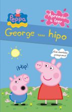 Aprendo a leer. George tiene hipo (Peppa Pig. Lectoescritura), de Varios autores | portada del libro