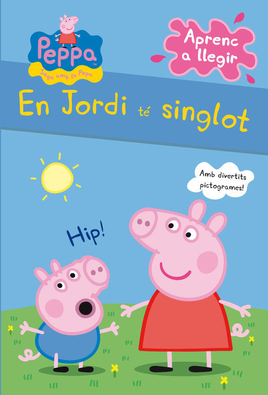 Aprenc a llegir. En Jordi té singlot (Peppa Pig. Lectoescriptura), de Hasbro | portada del libro