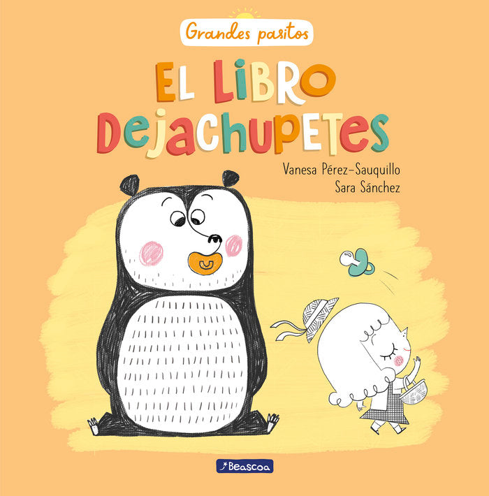 El libro dejachupetes (Grandes pasitos), de Pérez-Sauquillo Muñoz | portada del libro