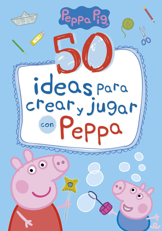 50 ideas para crear y jugar con Peppa (Peppa Pig. Cuaderno de actividades), de Hasbro | portada del libro