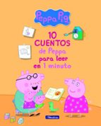 10 cuentos de Peppa para leer en 1 minuto (Peppa Pig. Recopilatorio de cuentos), de Varios autores | portada del libro