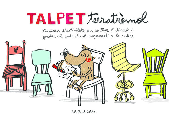 Talpet Terratrèmol. Quadern d'activitats per centrar l'atenció i quedar-te amb el cul enganxat a la cadira, de Llenas | porta