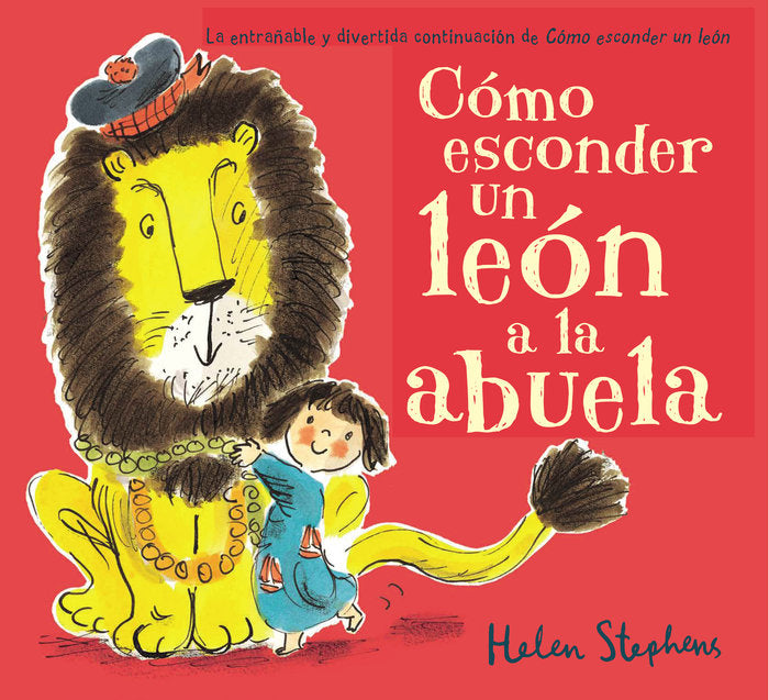 Cómo esconder un león a la abuela (Cómo esconder un león), de Stephens | portada del libro