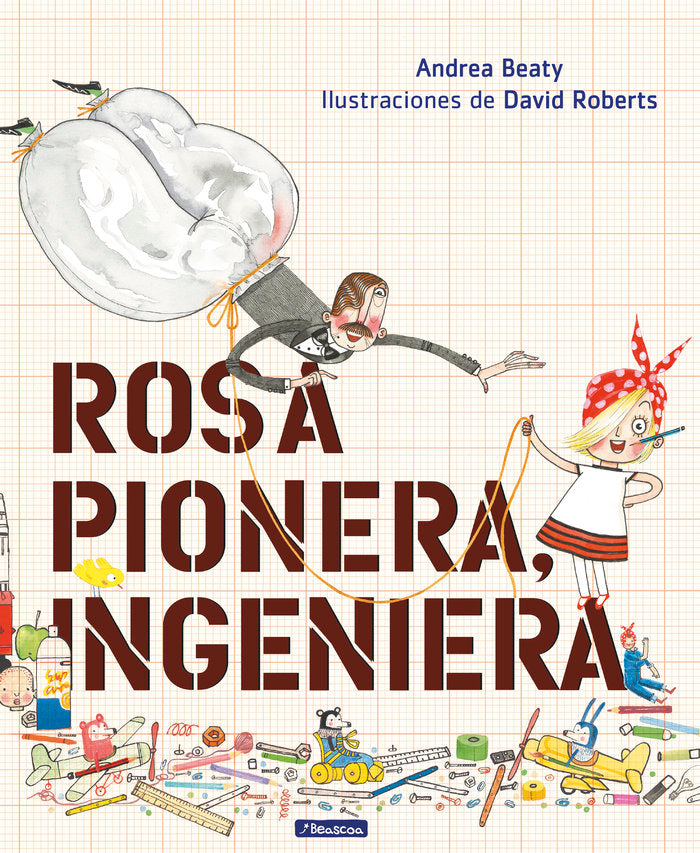 Rosa Pionera, ingeniera (Los Preguntones), de Beaty | portada del libro