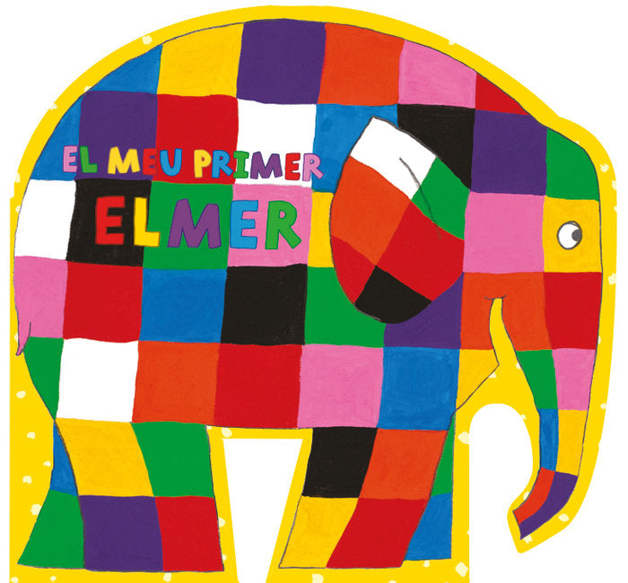 El meu primer Elmer (L'Elmer. Llibre de cartró), de McKee | portada del libro