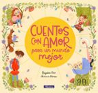 Cuentos con amor para un mundo mejor, de Begoña Oro | portada del libro