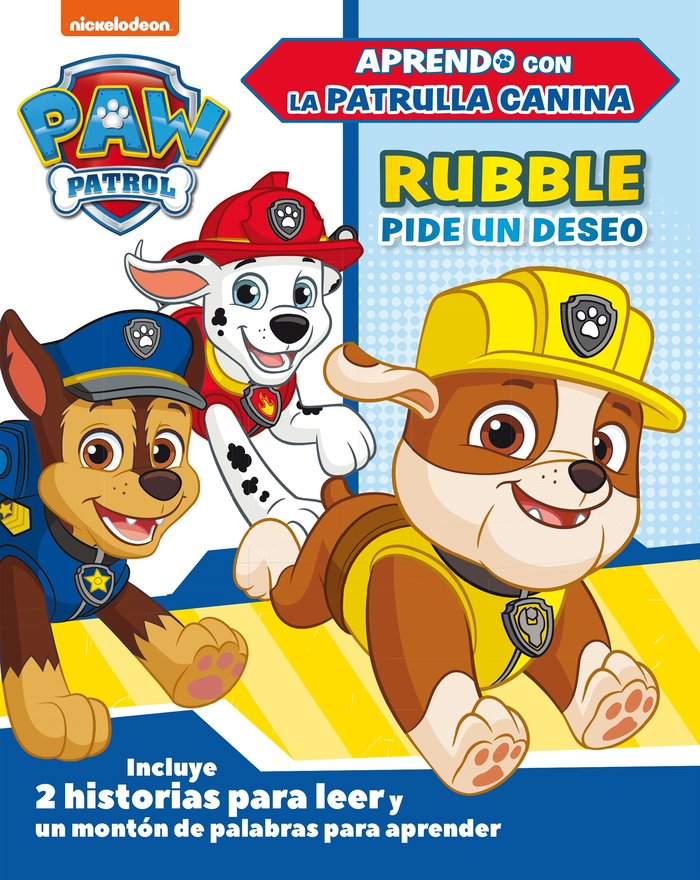 Aprendo con la Patrulla Canina. Rubble pide un deseo (Paw Patrol | Patrulla Canina. Primeros aprendizajes), de NICKELODEON | 