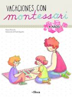 Vacaciones con Montessori (4 años) (Creciendo con Montessori. Cuadernos de vacaciones), de Klara Moncho | portada del libro