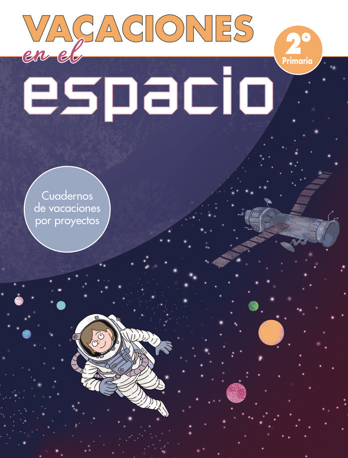 Vacaciones en el espacio - 2º de primaria (Cuadernos de vacaciones por proyectos), de Varios autores | portada del libro