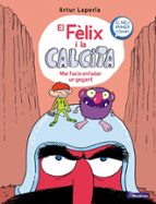 Mai facis enfadar un gegant (El Fèlix i la Calcita  2), de Artur Laperla | portada del libro