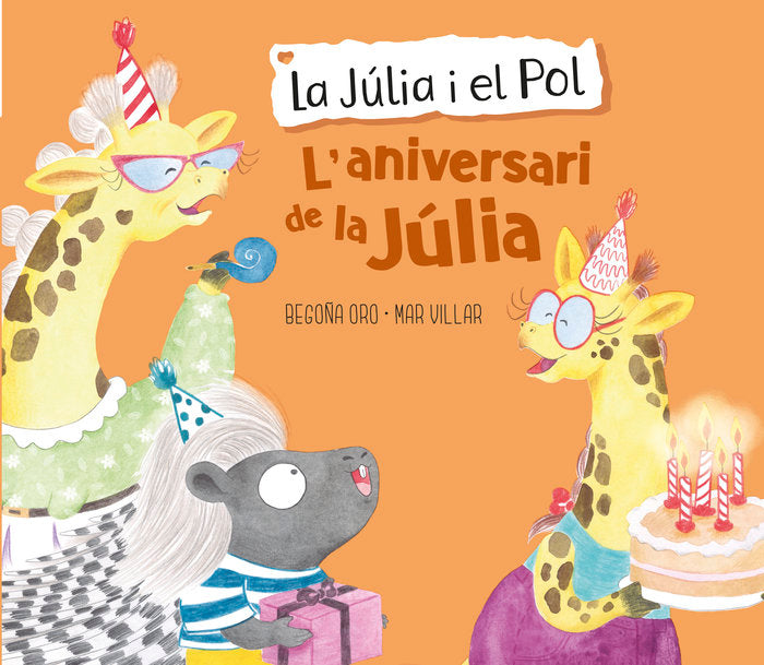 L'aniversari de la Júlia (La Júlia i el Pol), de Oro | portada del libro