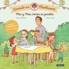 Mía y Max comen en familia (Creciendo con Montessori. Un cuento), de Klara Moncho | portada del libro
