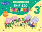 Empiezo Infantil (3 años) (Peppa Pig. Cuaderno de vacaciones), de Varios autores | portada del libro
