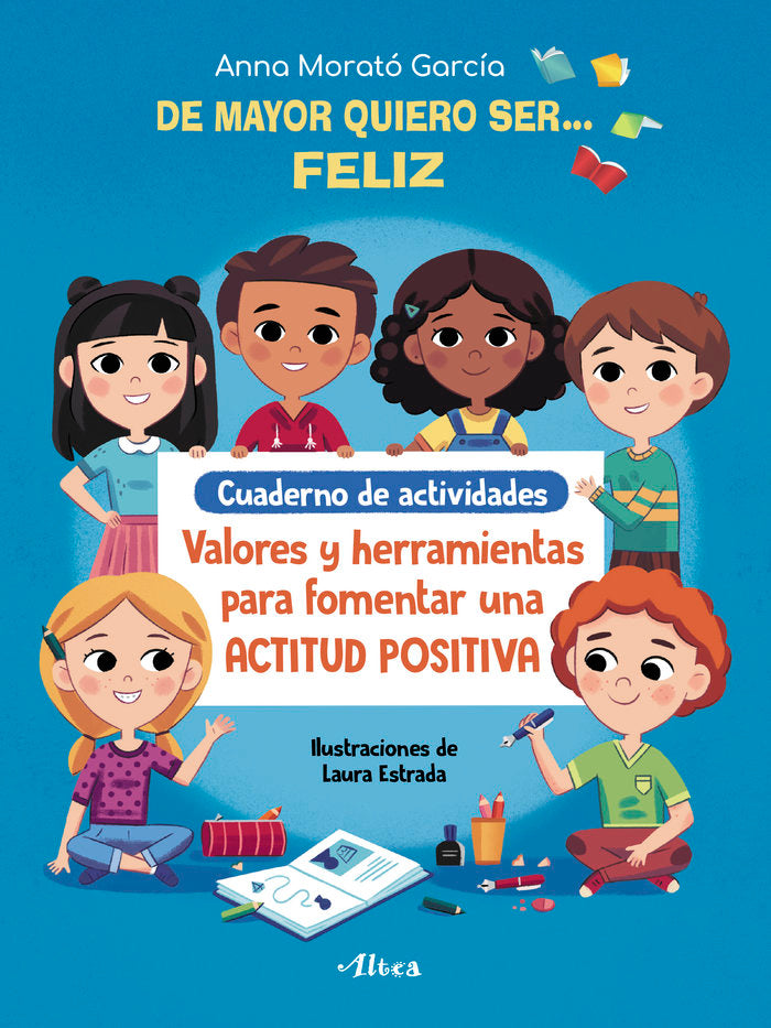 De mayor quiero ser... feliz. Cuaderno de actividades, de Morató García | portada del libro