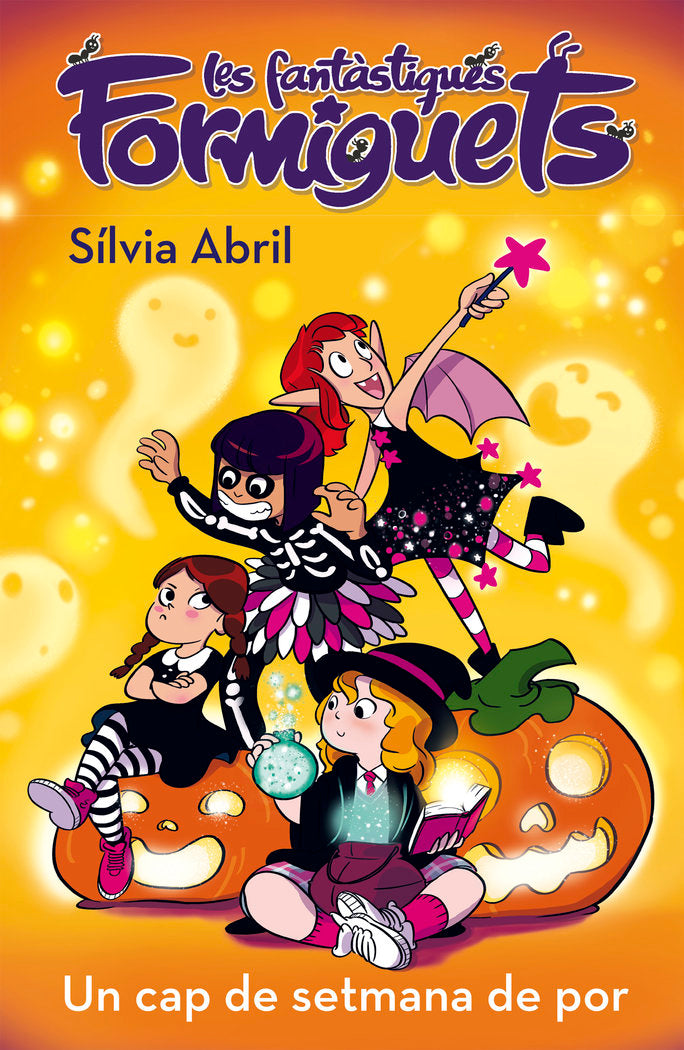 Un cap de setmana de por (Les Fantàstiques Formiguets  3), de Abril | portada del libro
