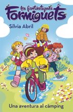 Una aventura al càmping (Les Fantàstiques Formiguets  4), de Sílvia Abril | portada del libro