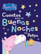 Cuentos para las buenas noches con Peppa (Peppa Pig. Recopilatorio de cuentos), de Hasbro | portada del libro