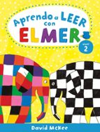 Aprendo a leer con Elmer. Nivel 2 (Elmer. Lectoescritura), de David McKee | portada del libro