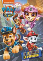 La Patrulla Canina (Paw Patrol | Patrulla Canina. El libro de la película), de Nickelodeon | portada del libro