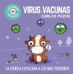 Virus y vacunas (Futuros Genios  6), de Carlos Pazos | portada del libro