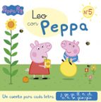 Leo con Peppa. Un cuento para cada letra: j, ge, gi, ll, ñ, ch, x, k, w, güe-güi (Peppa Pig. Lectoescritura), de Varios autor