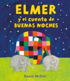 Elmer y el cuento de buenas noches (Elmer. Un cuento), de David McKee | portada del libro