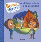 Adri tiene miedo a la oscuridad (Bruna y Bruno  1), de Elisabetta Dami | portada del libro
