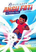 La primera final (Ansu Fati. Golejador  1), de Ansu Fati | portada del libro