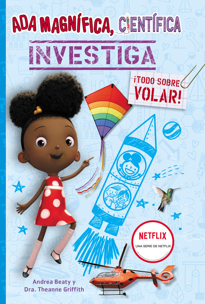 Ada Magnífica, científica, investiga... ¡Todo sobre volar! (Los Preguntones), de BEATY | portada del libro