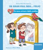 De gran vull ser... feliç: Autoestima (Els meus primers hàbits positius. Llibre de cartró), de Anna Morató García | portada d