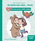 De gran vull ser... feliç: Llenguatge positiu (Els meus primers hàbits positius. Llibre de cartró), de Anna Morató García | p