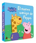El nuevo amigo de Peppa (Peppa Pig. Libro de cartón), de Varios autores | portada del libro