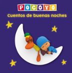Cuentos de buenas noches (Pocoyó. Recopilatorio de cuentos), de Zinkia Zinkia | portada del libro