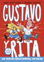 Una aventura espaciotemporal con postre (Gustavo y Rita  1), de Andrew Matthews | portada del libro