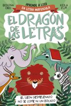El león desmelenado no se come ni un bocado (El dragón de las letras  2), de Begoña Oro | portada del libro