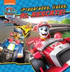 ¡Preparados, listos, al rescate! (Paw Patrol | Patrulla Canina. Un cuento), de Varios autores | portada del libro