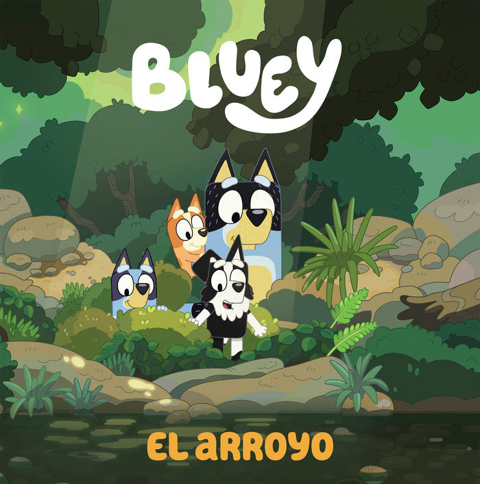 El arroyo (edición en español) (Bluey. Un cuento  5), de BLUEY | portada del libro