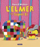 L'Elmer i el Súper El (L'Elmer. Un conte), de David McKee | portada del libro