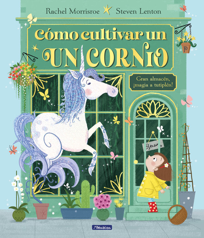 Cómo cultivar un unicornio, de RACHEL MORRISROE | portada del libro