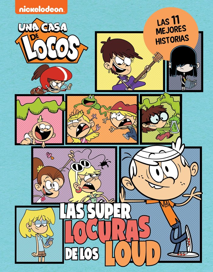 Las superlocuras de los Loud (Una casa de locos. Cómic), de NICKELODEON | portada del libro