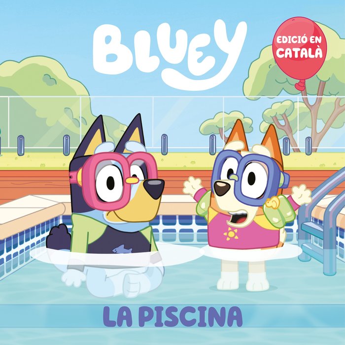 La piscina (edició en català) (Bluey. Un conte  2), de BLUEY | portada del libro