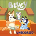 Unicorsio (edición en español) (Bluey. Un cuento), de Bluey | portada del libro