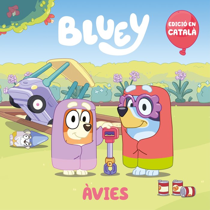 Àvies (edició en català) (Bluey. Un conte  3), de BLUEY | portada del libro