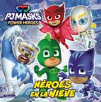 Héroes en la nieve (PJ Masks. Un cuento), de Hasbro | portada del libro