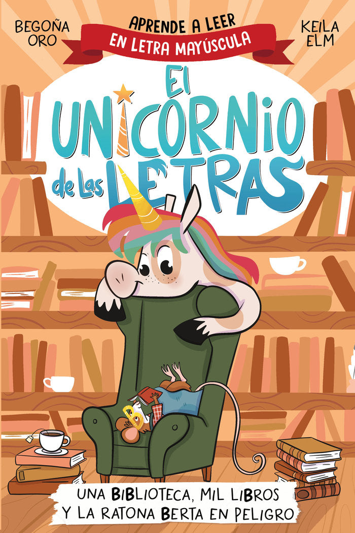 Una biblioteca, mil libros y la ratona Berta en peligro (El unicornio de las letras  3), de ORO | portada del libro