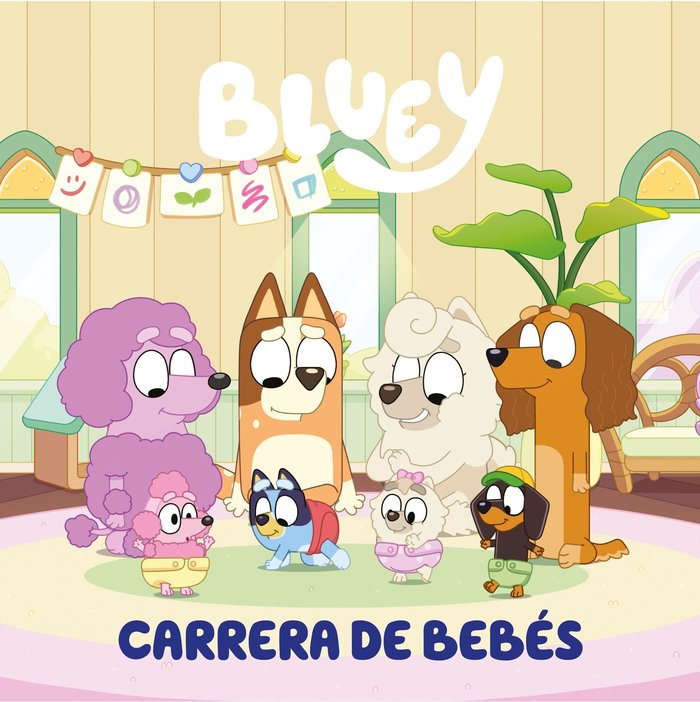 Carrera de bebés (edición en español) (Bluey. Un cuento  11), de BLUEY | portada del libro