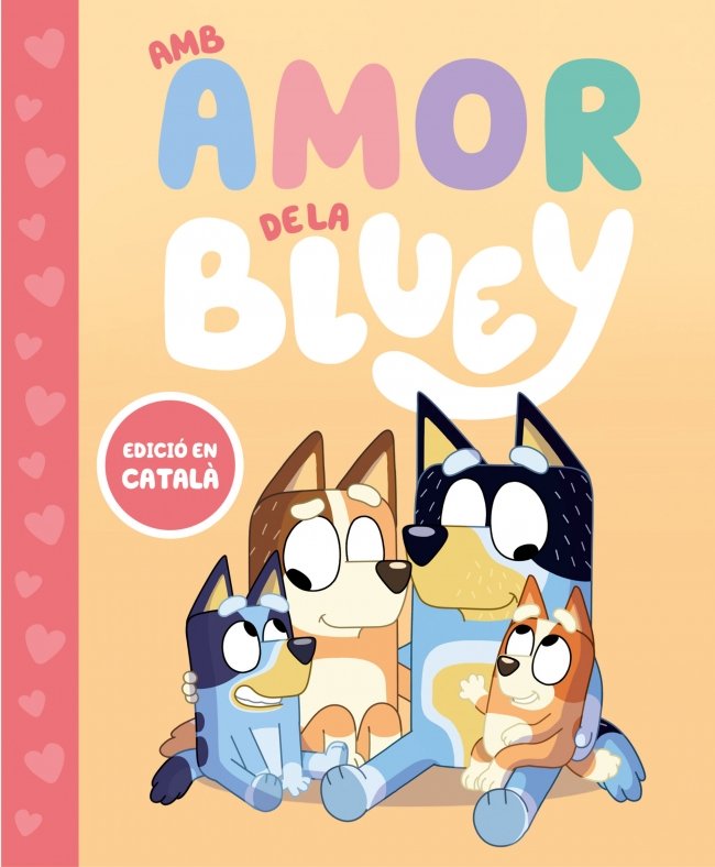 Amb amor de la Bluey (Bluey. Un conte), de BLUEY | portada del libro