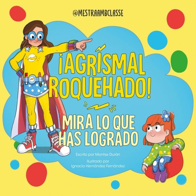Mira lo que has logrado. ¡Agrismal roquehado!, de DURAN | portada del libro