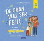 De gran vull ser... feliç 4, de Anna Morató García | portada del libro