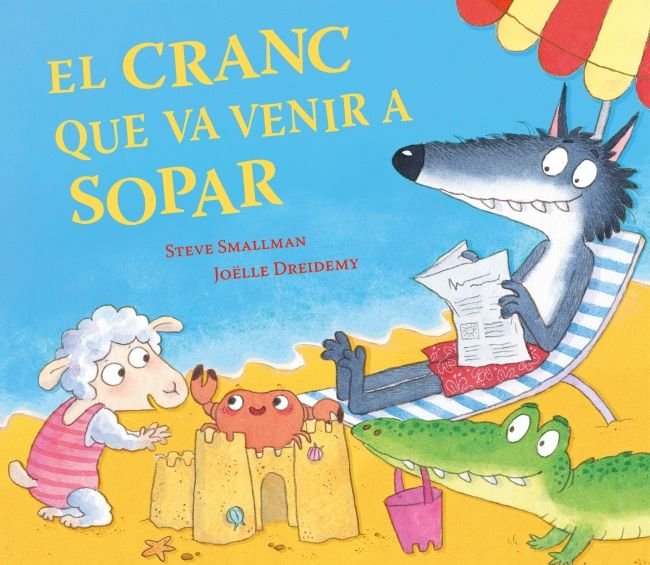 El cranc que va venir a sopar (L'ovelleta que va venir a sopar), de STEVE SMALLMAN | portada del libro